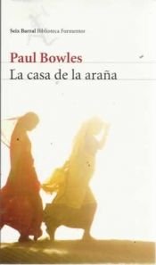 book cover of La Casa de Las Aranas by Paul Bowles