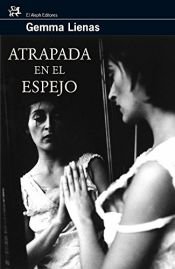 book cover of Atrapada al mirall by Gemma Lienas