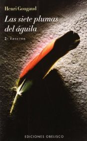 book cover of Las siete plumas del águila by Henri Gougaud