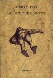 book cover of La Comunidad Secreta by Javier Martín Lalanda|Robert Kirk