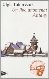 book cover of Un Lloc anomenat Antany by Olga Tokarczuk