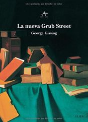book cover of NUEVA GRUB STREET, LA by George Gissing