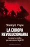 La Europa revolucionaria : las guerras civiles que marcaron el siglo XX