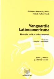 book cover of Vanguardia latinoamericana. Tomo I. 2a edicion corregida by Gilberto Mendonza Teles