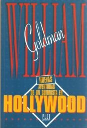 book cover of Nuevas aventuras de un guionista en Hollywood by William Goldman