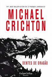 book cover of Dentes de dragão by Michael Crichton