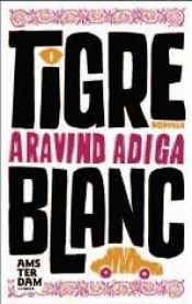 book cover of Tigre blanc by Aravind Adiga