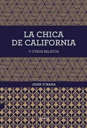book cover of La chica de california y otros relatos by John O'Hara