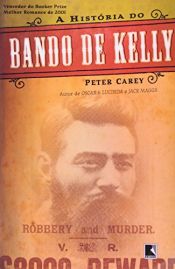 book cover of A história do bando de Kelly by Peter Carey