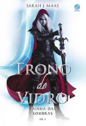 book cover of Rainha das sombras - Trono de vidro - vol. 4 by Sarah J. Maas