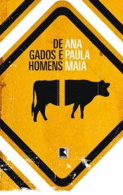 book cover of De gados e homens by Ana Paula Maia