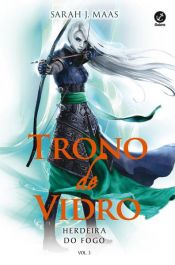 book cover of Trono de vidro: Herdeira do fogo (vol. 3) by Sarah J. Maas