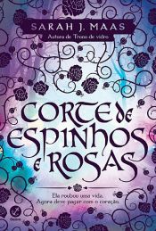 book cover of Corte de espinhos e rosas - Corte de espinhos e rosas - vol. 1 by Sarah J. Maas