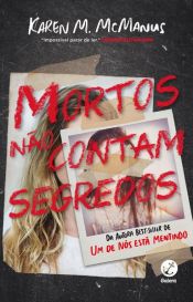 book cover of Mortos não contam segredos by Karen M. McManus