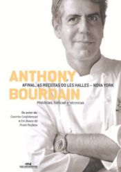 book cover of Anthony Bourdain: afinal as receitas do Les Halles by Anthony Bourdain