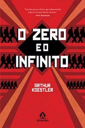 book cover of O Zero e o Infinito by Arthur Koestler
