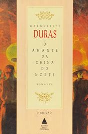 book cover of O Amante da China do Norte by Marguerite Duras
