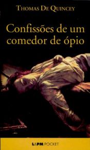 book cover of Confissões de um Comedor de Ópio by Thomas de Quincey