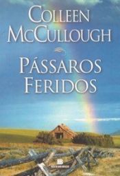 book cover of Pássaros Feridos by Colleen McCullough