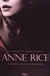 book cover of A rainha dos condenados by Anne Rice