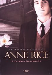 book cover of A Fazenda Blackwood by Anne Rice