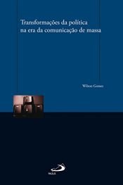 book cover of Transformações da Política na Era da Comunicação de assa by Wilson Gomes