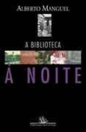 book cover of A Biblioteca à Noite by Alberto Manguel