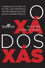 book cover of Xa dos Xas (Em Portugues do Brasil) by Ryszard Kapuscinski