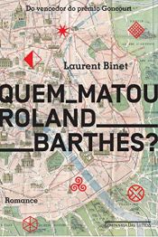 book cover of Quem Matou Roland Barthes? (Em Portuguese do Brasil) by Laurent Binet