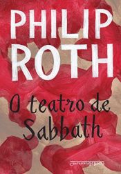 book cover of Teatro de Sabbath, O by Philip Roth