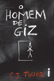 book cover of O homem de giz by C. J. Tudor