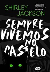 book cover of Sempre vivemos no castelo (Em Portuguese do Brasil) by Shirley Jackson