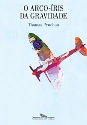 book cover of arco-íris da gravidade, O by Thomas Pynchon