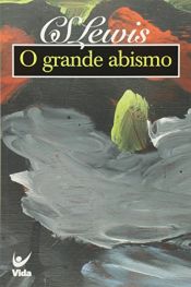 book cover of O Grande Abismo by Clive Staples Lewis