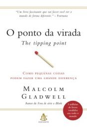 book cover of O Ponto da Virada by Malcolm Gladwell