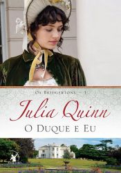 book cover of O duque e eu by Julia Quinn