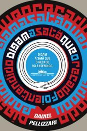book cover of Digam a Satã que o recado foi entendido by Daniel Pellizzari