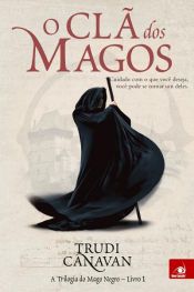 book cover of O Clã dos Magos by Trudi Canavan