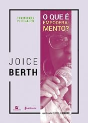 book cover of O que é empoderamento? (Feminismos plurais) by Joice Berth