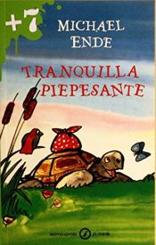 book cover of Tranquilla Piepesante by Michael Ende