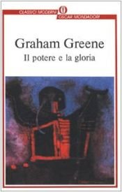 book cover of Il potere e la gloria by Graham Greene