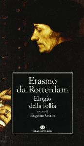 book cover of Elogio della follia by Erasmo da Rotterdam|Erasmus Desiderius Roterodamus