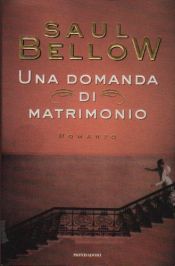 book cover of Una domanda di matrimonio by Saul Bellow