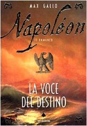 book cover of La voce del destino by Max Gallo