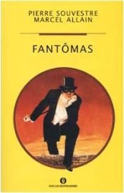 book cover of Fantomas by Marcel Allain|Pierre Souvestre