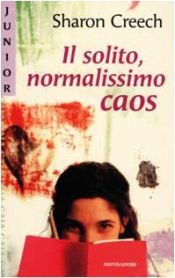 book cover of Il solito, normalissimo caos by Sharon Creech