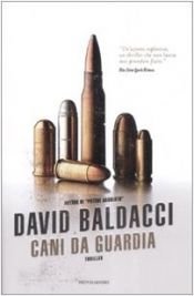 book cover of Cani da guardia by David Baldacci