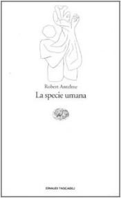 book cover of La specie umana by Robert Antelme