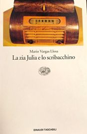book cover of La zia Julia e lo scribacchino by Mario Vargas Llosa
