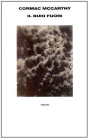 book cover of Il buio fuori by Cormac McCarthy